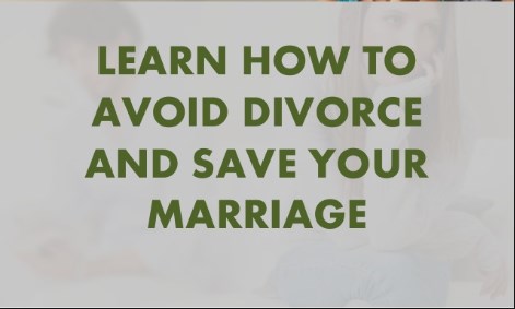 Save Your Marriage And Avoid Divorce