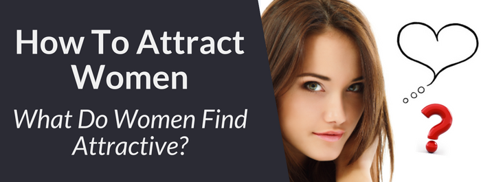 Men- Do You Attract Women?