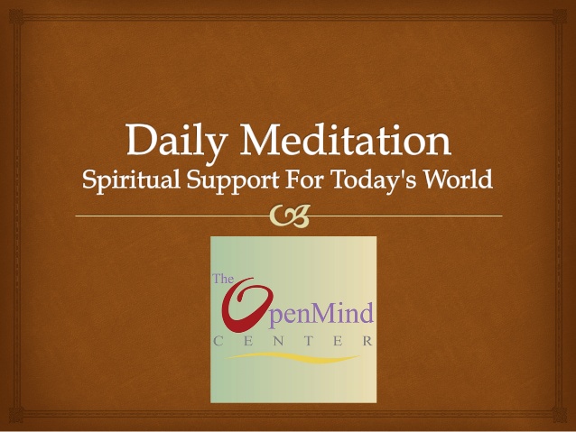 Daily Meditation – Spiritual Support For Today’s World