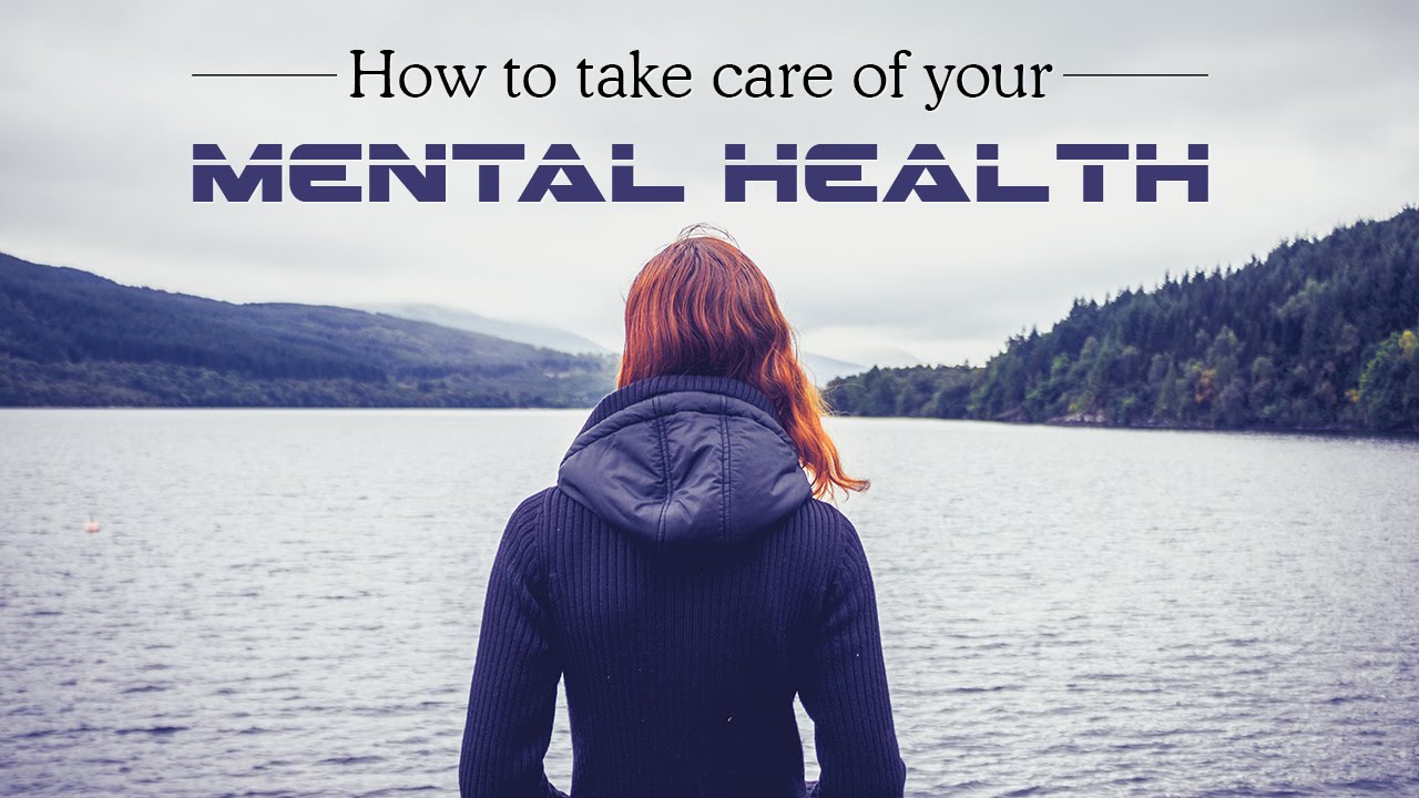 Tips on Taking Care of Mental Health