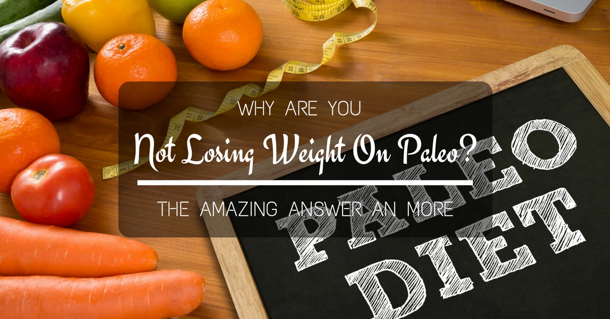 Paleo Diet Answer To Losing Weight